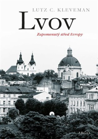 Book Lvov: zapomenutý střed Evropy Lutz C. Kleveman