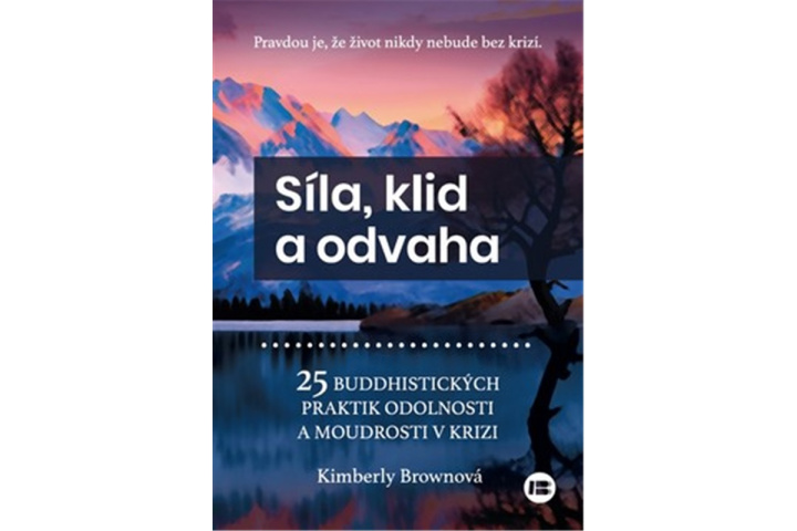 Kniha Vyrovnanost, klid, odvaha Kimberly Brownová