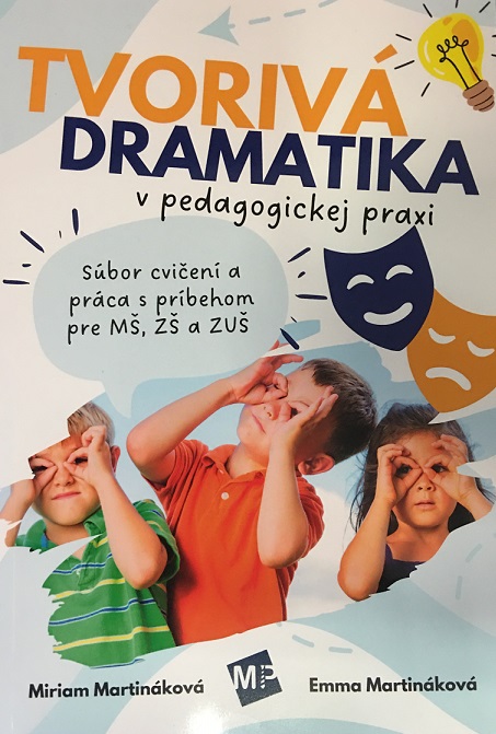 Kniha Tvorivá dramatika v pedagogickej praxi Miriam Martináková
