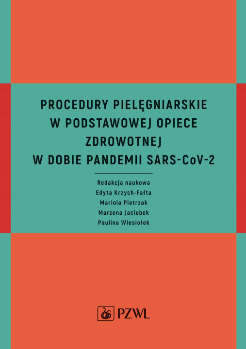 Knjiga Procedury pielęgniarskie w Podstawowej Opiece Zdrowotnej w dobie pandemii SARS-CoV-2 