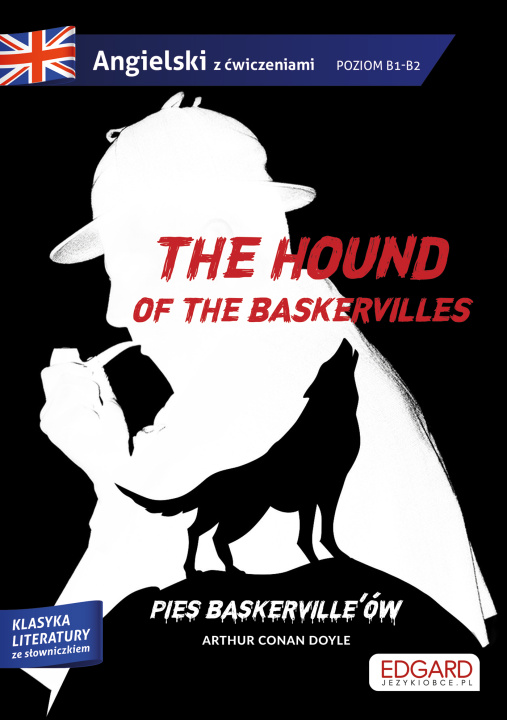 Könyv The hound of the Baskervilles Pies Baskerville'ów. Adaptacja klasyki z ćwiczeniami Doyle Arthur