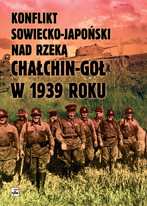 Könyv Konflikt sowiecko-japoński nad rzeką Chałkin-Goł w 1939 roku. Meldunek-Sprawozdanie komkora Gieorgij Grzelak Czesław K.