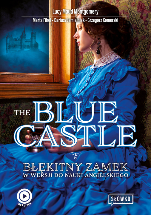 Kniha The Blue Castle Błękitny Zamek w wersji do nauki angielskiego Montgomery Lucy Maud