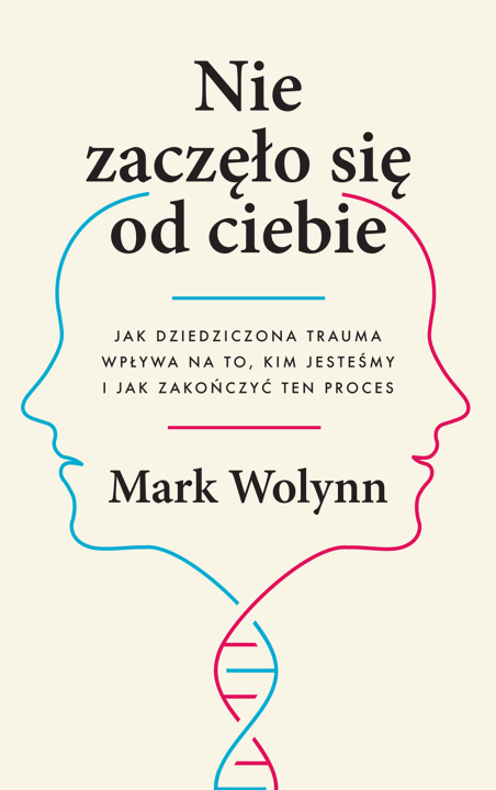 Könyv Nie zaczęło się od ciebie Wolynn Mark