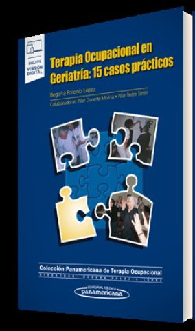 Carte TERAPIA OCUPACIONAL EN GERIATRIA: 15 CASOS PRACTICOS (+E-BOOK) POLONIO LOPEZ