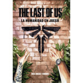 Kniha THE LAST OF US: LA HUMANIDAD EN JUEGO GONZALEZ