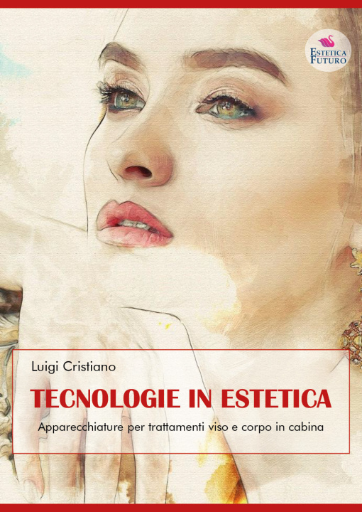 Kniha Tecnologie in estetica. Apparecchiature per trattamenti viso e corpo in cabina Luigi Cristiano