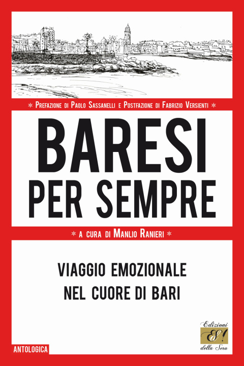 Kniha Baresi per sempre. Viaggio emozionale nel cuore di Bari 