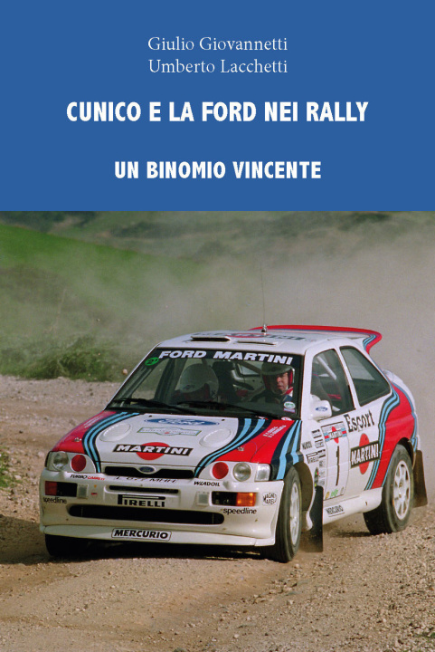 Knjiga Cunico e la Ford nei rally. Un binomio vincente Giulio Giovannetti