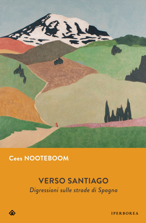 Kniha Verso Santiago. Disgressioni sulle strade di Spagna Cees Nooteboom