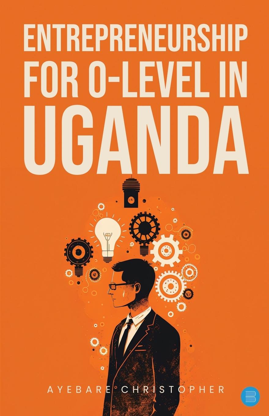 Kniha Entrepreneurship for o-level in Uganda 