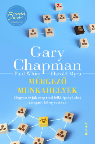 Kniha Mérgező munkahelyek Gary Chapman