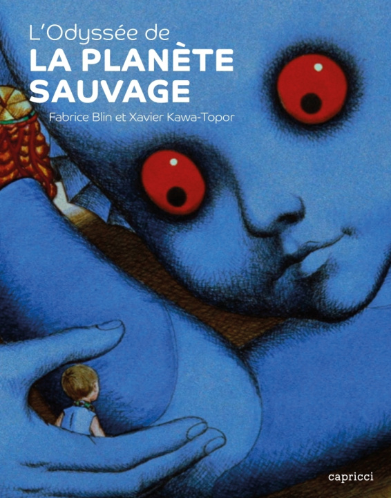 Книга L'Odyssée de "La Planète sauvage" Xavier KAWA-TOPOR