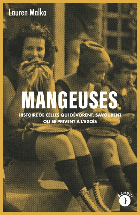 Kniha Mangeuses - Histoire de celles qui dévorent, savourent ou se Lauren MALKA