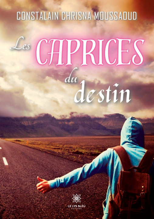 Knjiga Les caprices du destin Constalain Chrisna Moussaoud