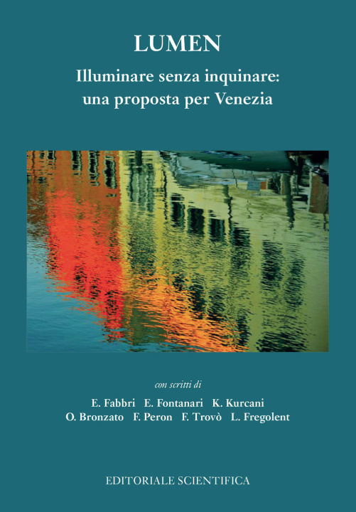 Kniha Lumen. Illuminare senza inquinare: una proposta per Venezia 