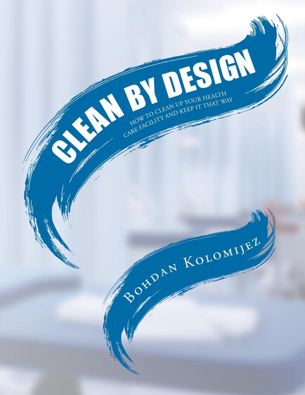 Книга CLEAN BY DESIGN Bohdan Kolomijez