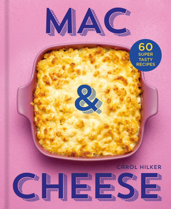 Knjiga Mac & Cheese Carol Hilker