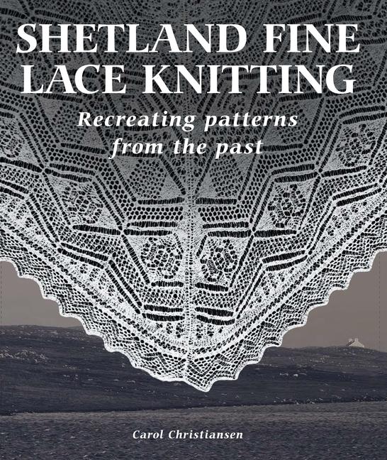 Book Shetland Fine Lace Knitting Carol Christiansen