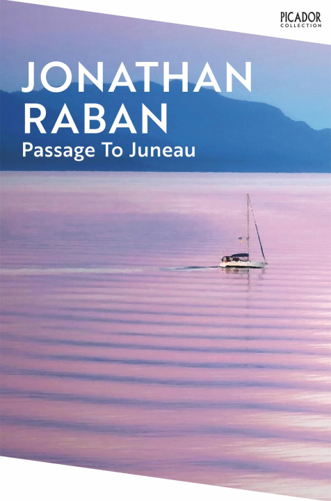 Carte Passage To Juneau Jonathan Raban
