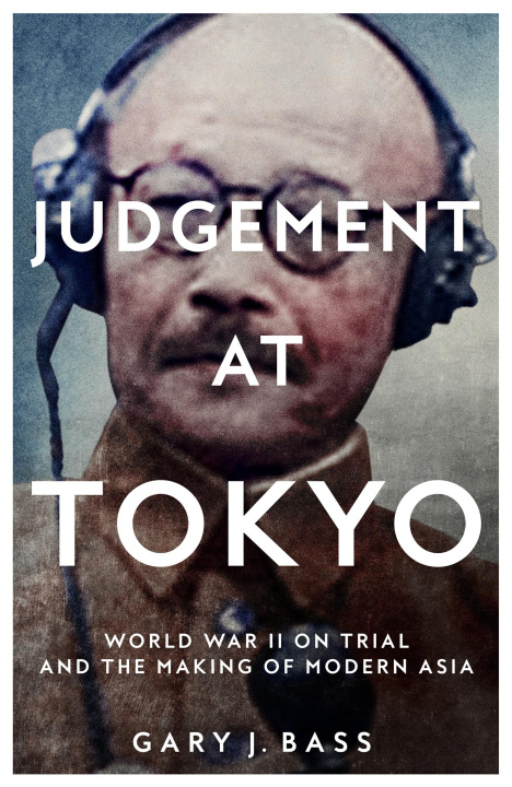 Книга Judgement at Tokyo Gary J. Bass