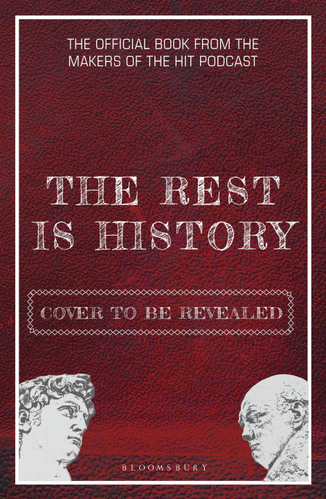 Carte Rest is History Podcasts Goalhanger Podcasts