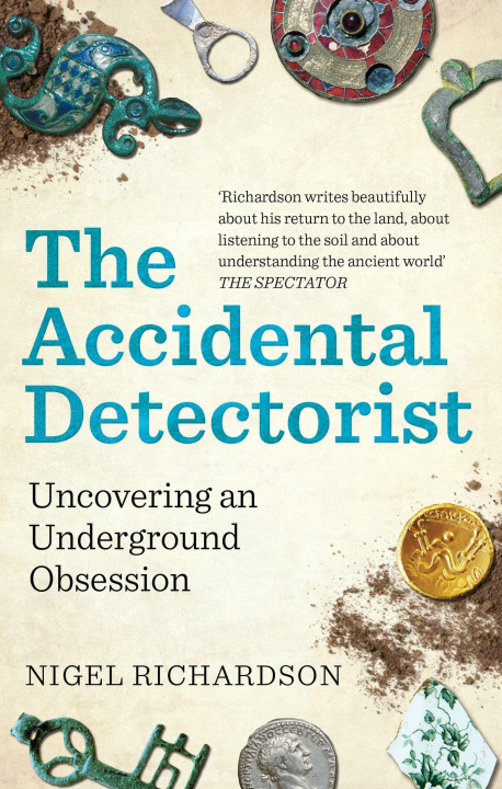 Buch Accidental Detectorist Nigel Richardson