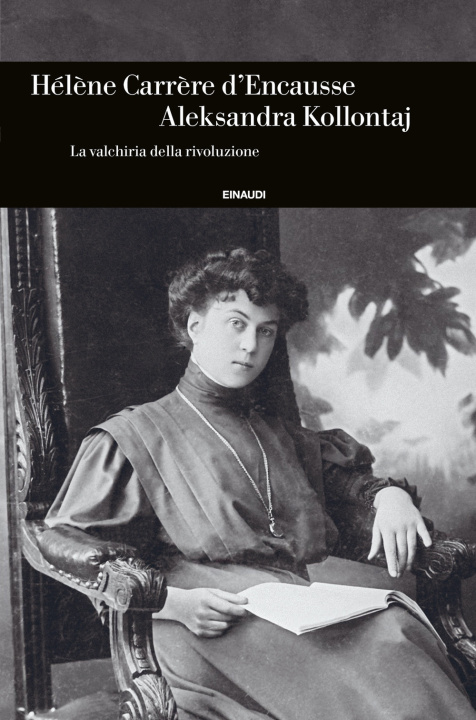 Kniha Aleksandra Kollontaj. La valchiria della rivoluzione Hélène Carrère d'Encausse