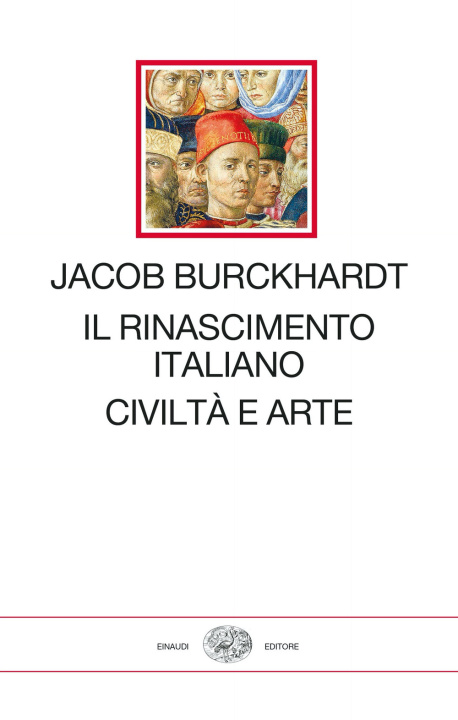 Carte Rinascimento italiano. Civiltà e arte Jacob Burckhardt