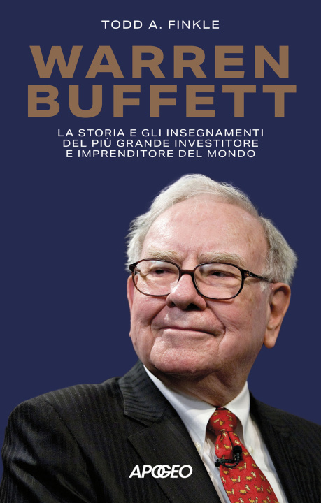Книга Warren Buffett. La storia e gli insegnamenti del più grande investitore e imprenditore del mondo Todd A. Finkle