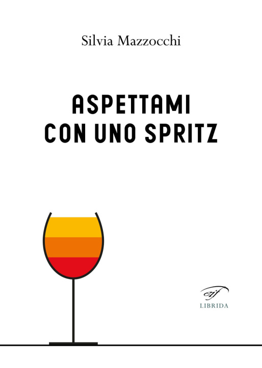 Boek Aspettami con uno spritz Silvia Mazzocchi