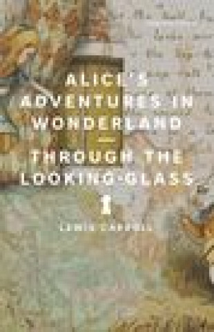 Kniha ALICES ADVENTURES IN WONDERLAND & THROUG CARROLL LEWIS