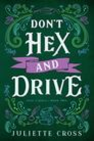 Książka DONT HEX & DRIVE CROSS JULIETTE