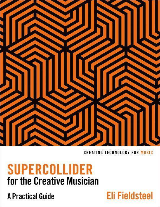 Книга Supercollider for the Creative Musician 