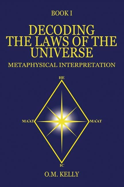 Kniha Decoding the Laws of the Universe: Metaphysical Interpretation 