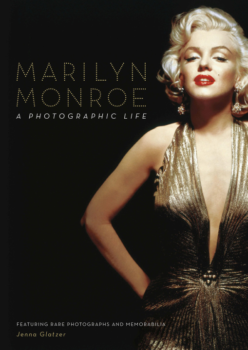 Kniha Marilyn Monroe: A Photographic Life 