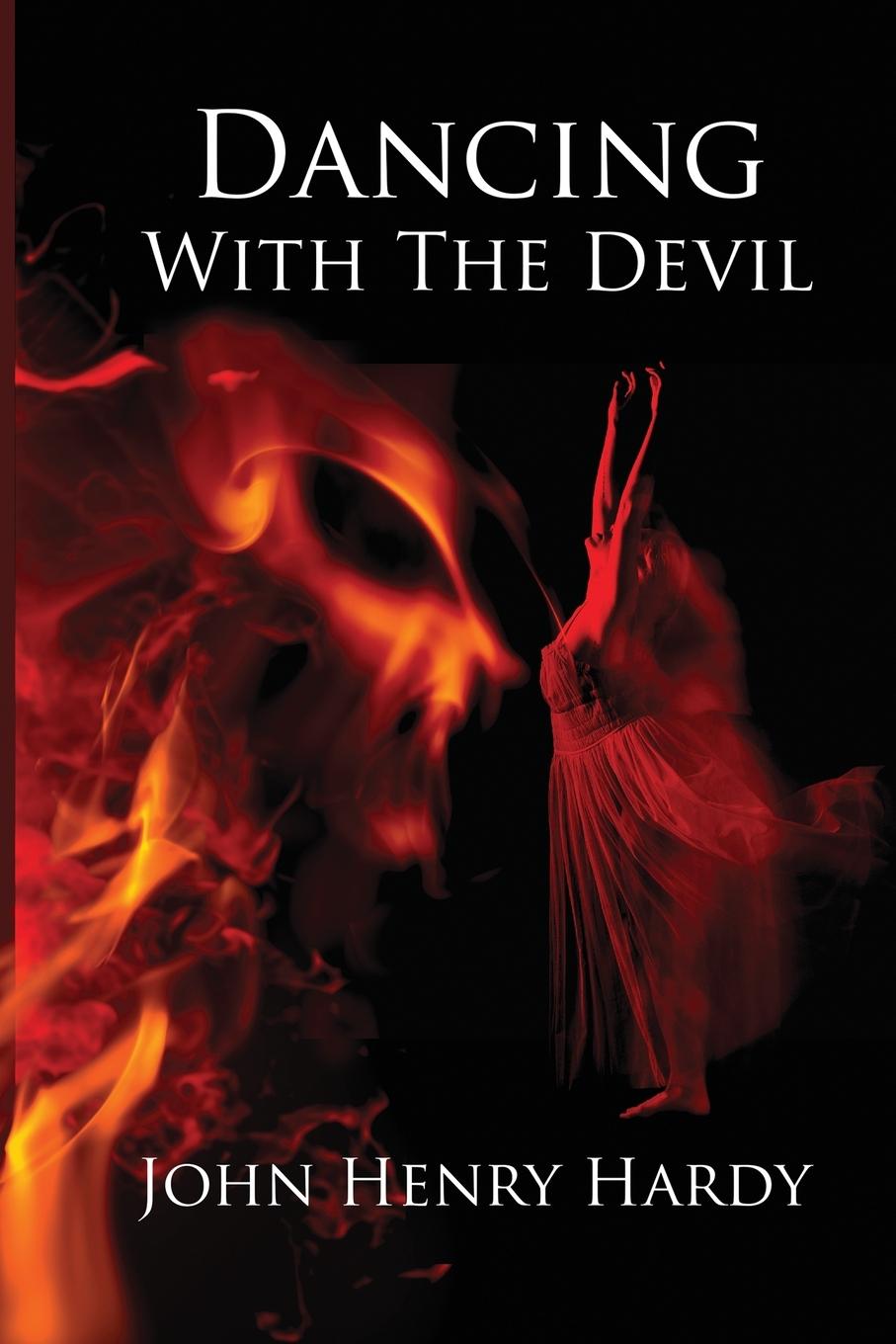 Knjiga Dancing With The Devil John Henry Hardy