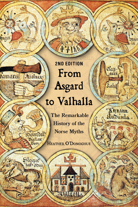 Carte From Asgard to Valhalla: The Remarkable History of the Norse Myths 