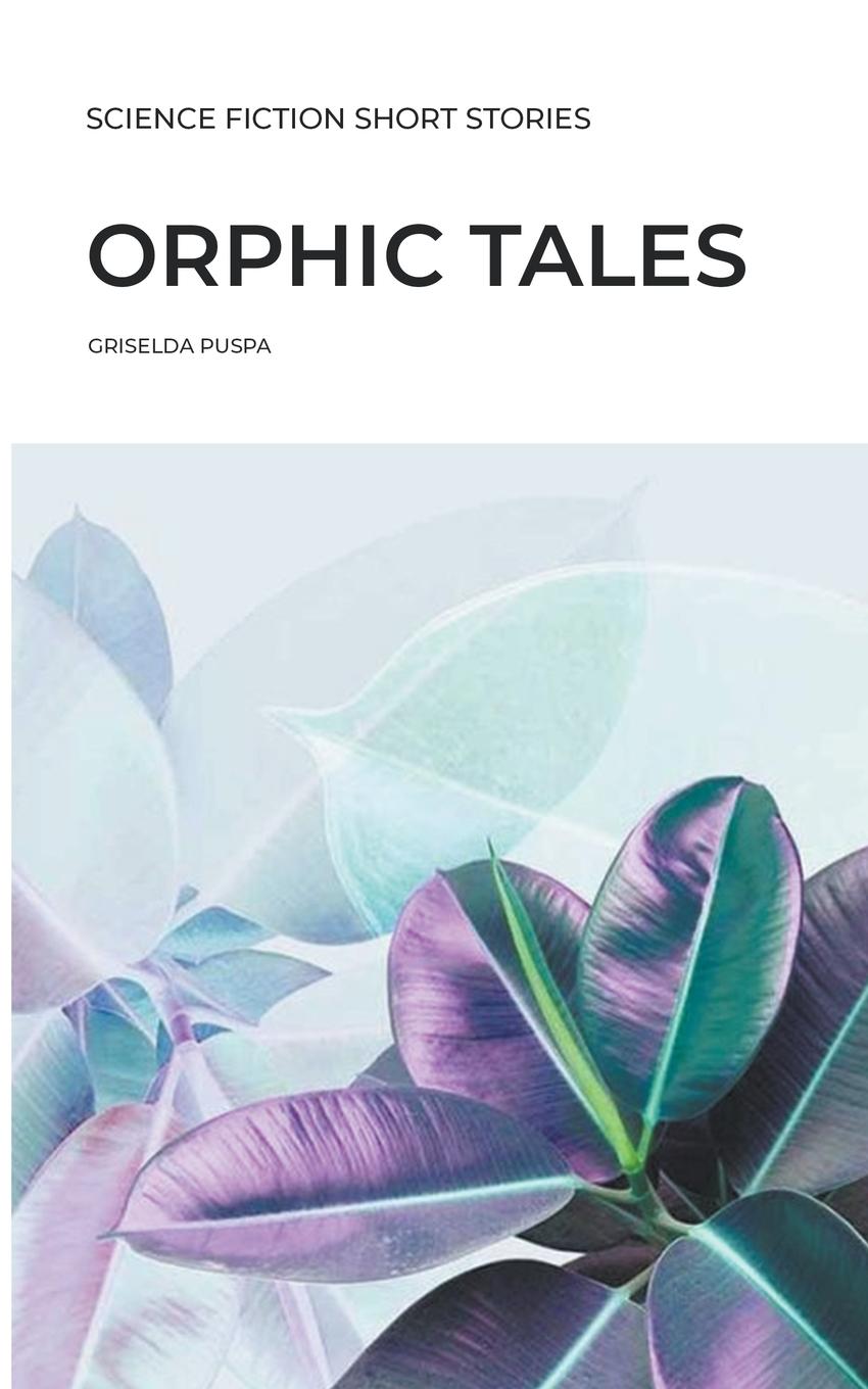 Boek Orphic Tales Griselda Puspa