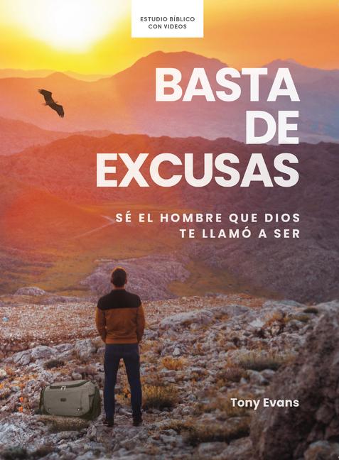 Kniha Basta de Excusas - Estudio Bíblico: Hombres Que Responden Al Llamado de Dios 