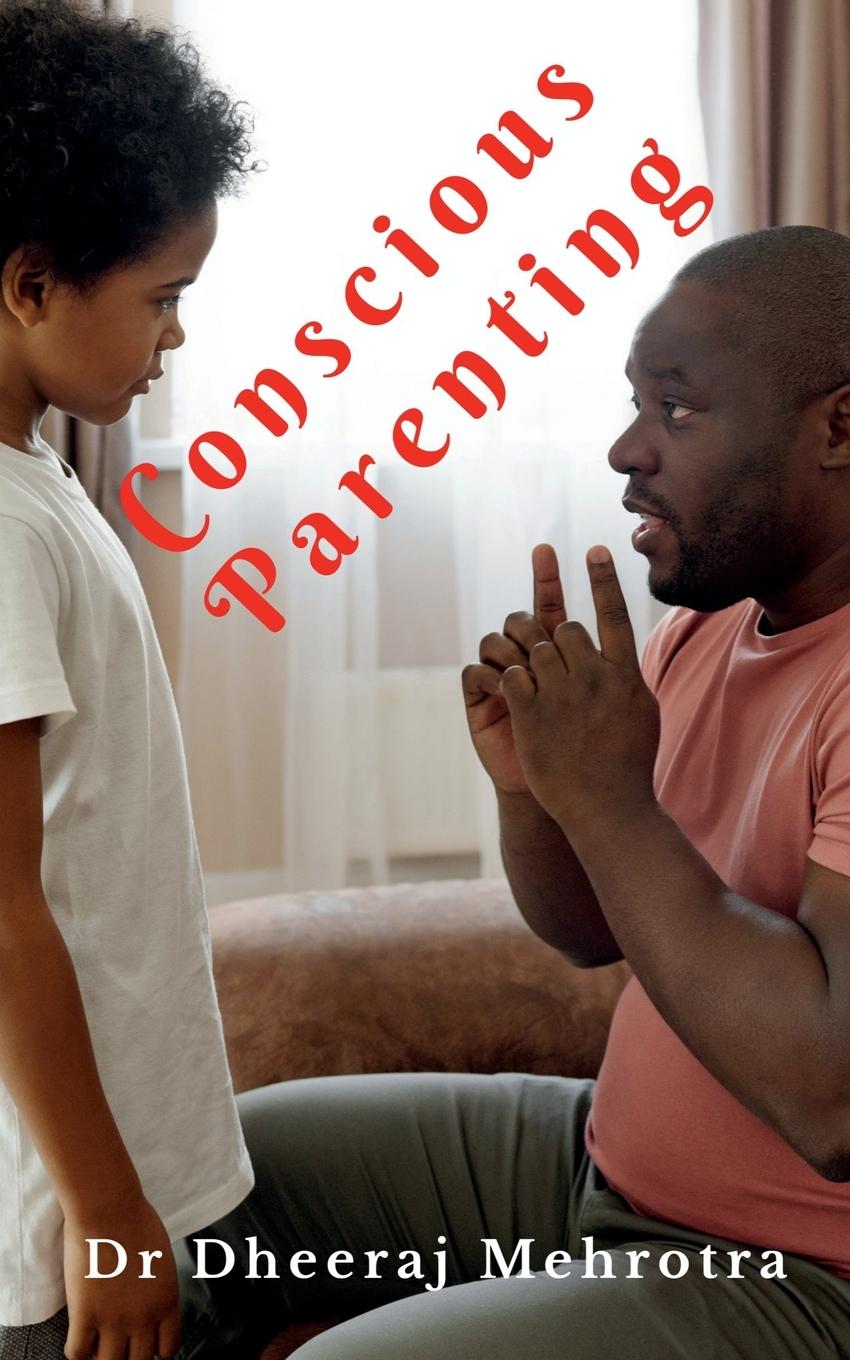 Knjiga Conscious Parenting Dheeraj Mehrotra