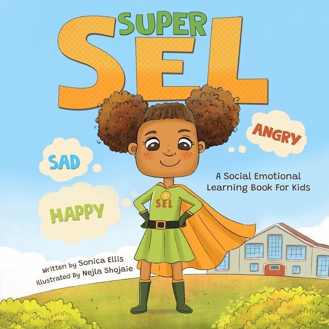 Kniha Super SEL: A Social Emotional Learning Book For Kids Sonica Ellis
