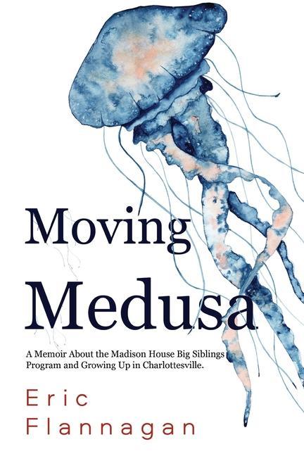 Knjiga Moving Medusa Eric Flannagan