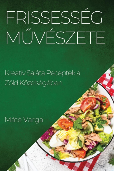Buch Frissesség M?vészete Máté Varga