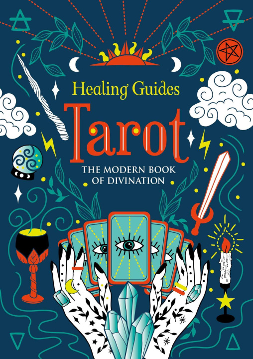 Kniha Healing Guides Tarot: The Modern Book of Divination 