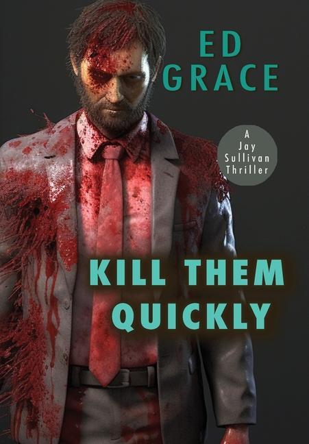 Knjiga Kill Them Quickly Ed Grace