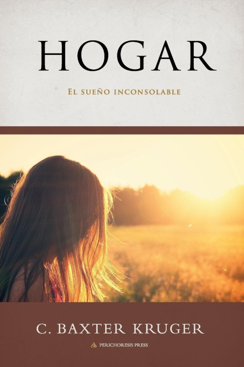 Knjiga Hogar C. Baxter Kruger