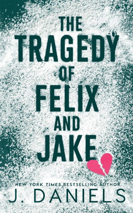 Книга The Tragedy of Felix & Jake 