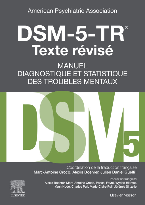 Könyv DSM-5-TR Manuel diagnostique et statistique des troubles mentaux, texte révisé Julien-Daniel Guelfi