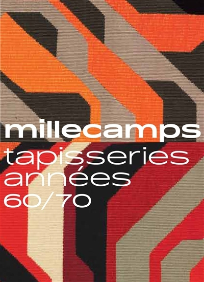 Könyv MILLECAMPS : TAPISSERIES ANNÉES 60 - 70 